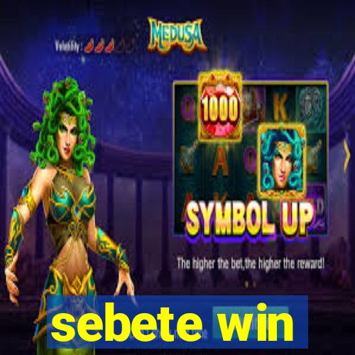 sebete win